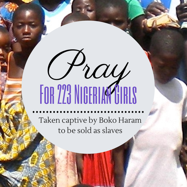 , Pray For The 223 Nigerian Girls Taken Captive